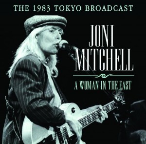 Joni Mitchell A Woman In The East