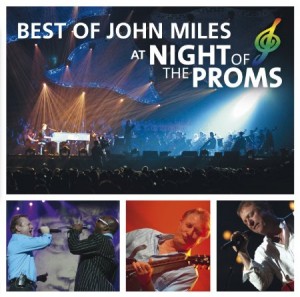 The Best of John Miles at the Night of the Proms